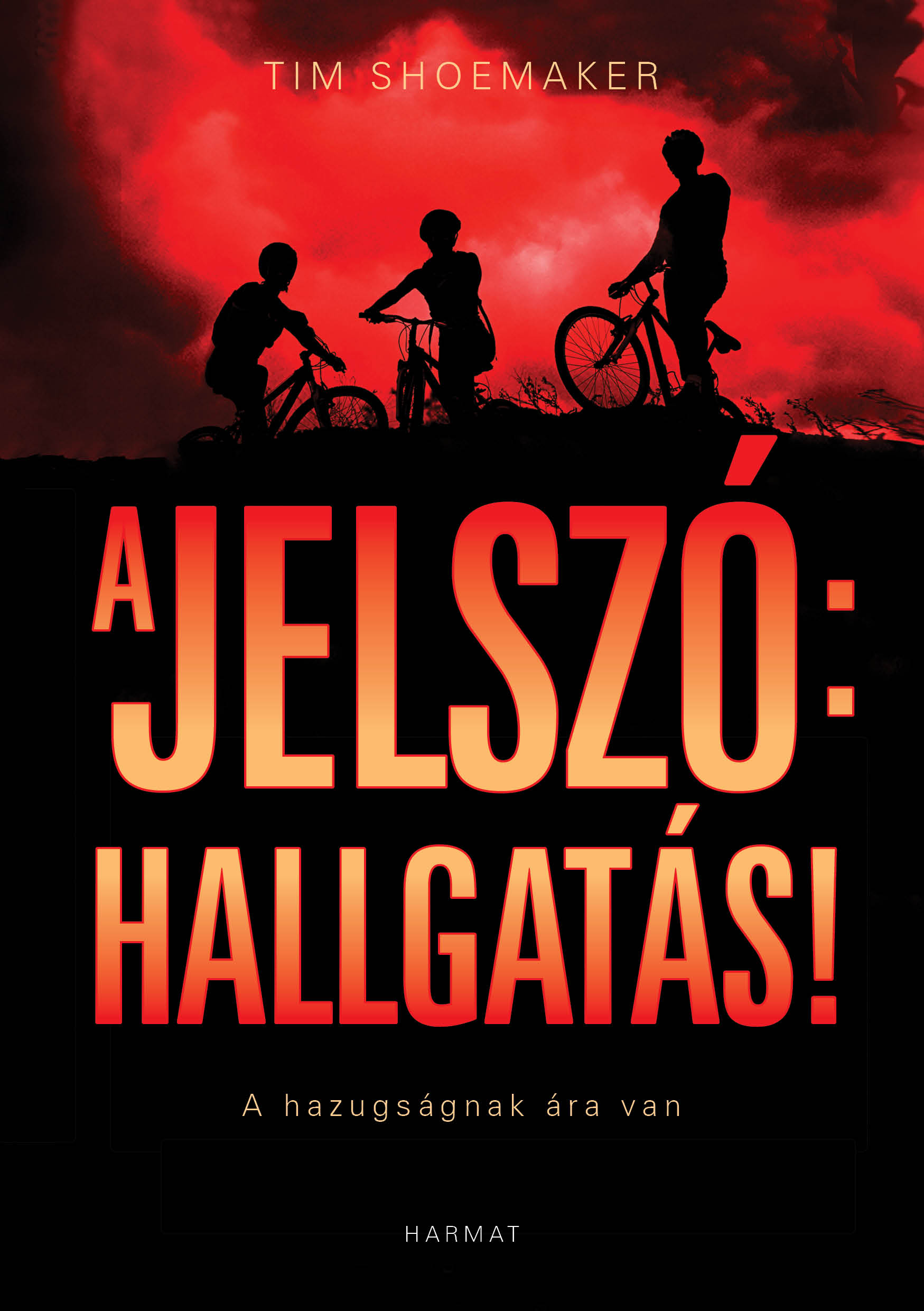 Tim Shoemaker - A jelszó: hallgatás!