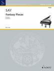 SAY, FAZIL - FANTASY PIECES FOR PIANO