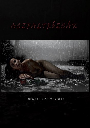 Gergely Németh Kiss - Aszfaltrózsák [eKönyv: epub, mobi]