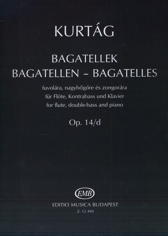 KURTÁG - BAGATELLEK FUVOLÁRA, NAGYBŐGŐRE ÉS ZONGORÁRA OP.14/D