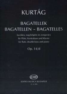 KURTÁG - BAGATELLEK FUVOLÁRA, NAGYBŐGŐRE ÉS ZONGORÁRA OP.14/D