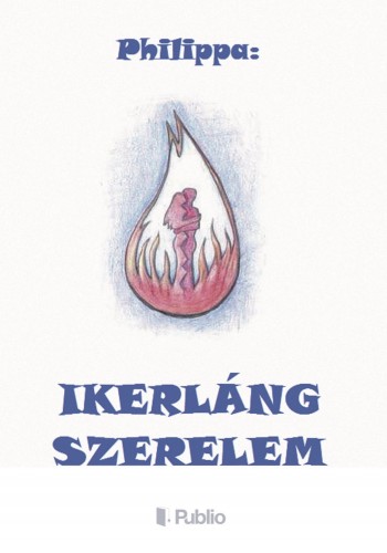 Philippa - Ikerláng - szerelem [eKönyv: epub, mobi]