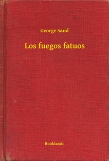 George Sand - Los fuegos fatuos [eKönyv: epub, mobi]