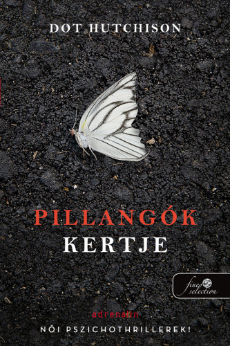 Dot Hutchison - Pillangók kertje