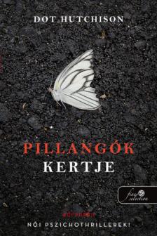 Dot Hutchison - Pillangók kertje