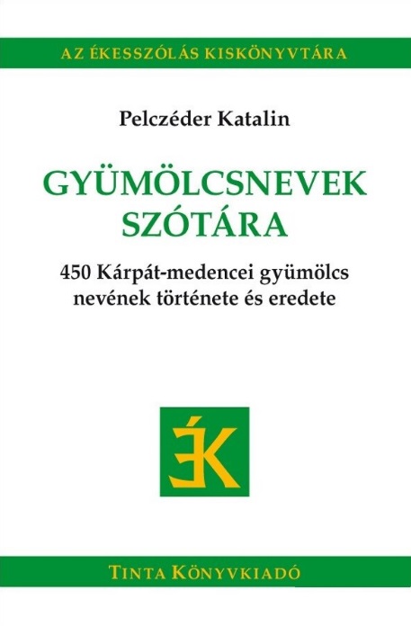 Pelczéder Katalin - Gyümölcsnevek szótára