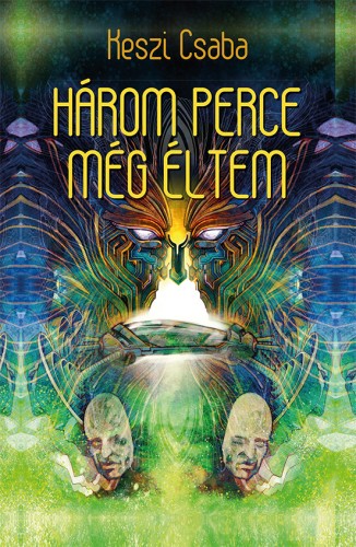 Keszi Csaba - Három perce még éltem [eKönyv: epub, mobi]