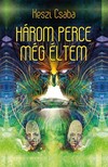 Keszi Csaba - Három perce még éltem [eKönyv: epub, mobi]