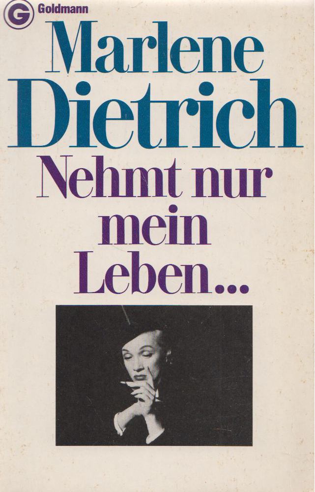 DIETRICH, MARLENE - Nehmt nur mein Leben [antikvár]