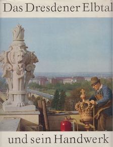 ERNST SCHÄFER - Das Dresdner Elbtal und sein Handwerk [antikvár]