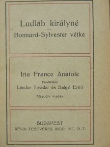 Anatole France - Ludláb királyné/Bonnard-Sylvester vétke [antikvár]