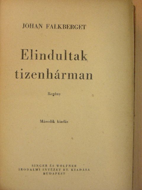 Johan Falkberget - Elindultak tizenhárman [antikvár]