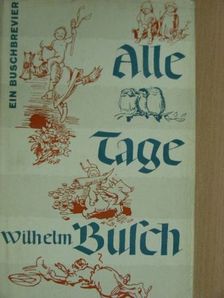 Alle Tage Busch [antikvár]