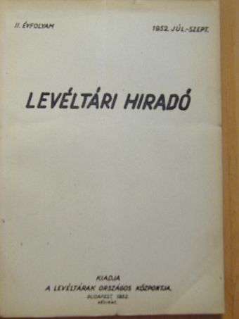Bélay Vilmos - Levéltári híradó 1952. július-szeptember [antikvár]
