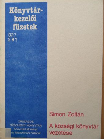 Simon Zoltán - A községi könyvtár vezetése [antikvár]