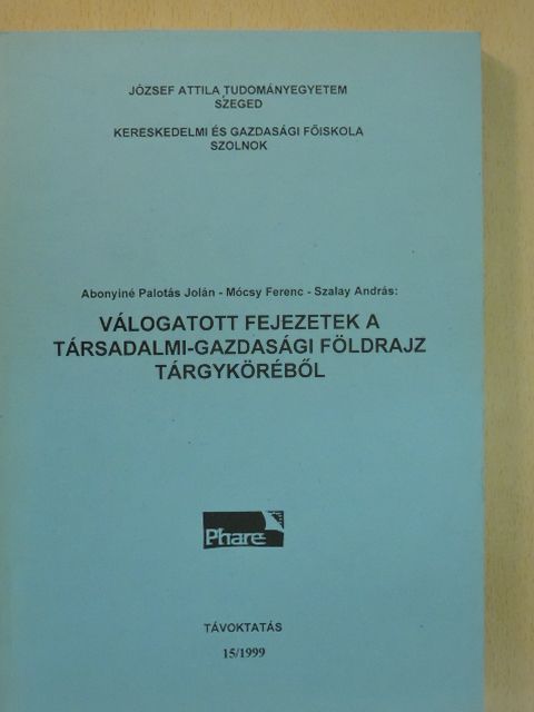 Abonyiné Palotás Jolán - Válogatott fejezetek a társadalmi-gazdasági földrajz tárgyköréből [antikvár]