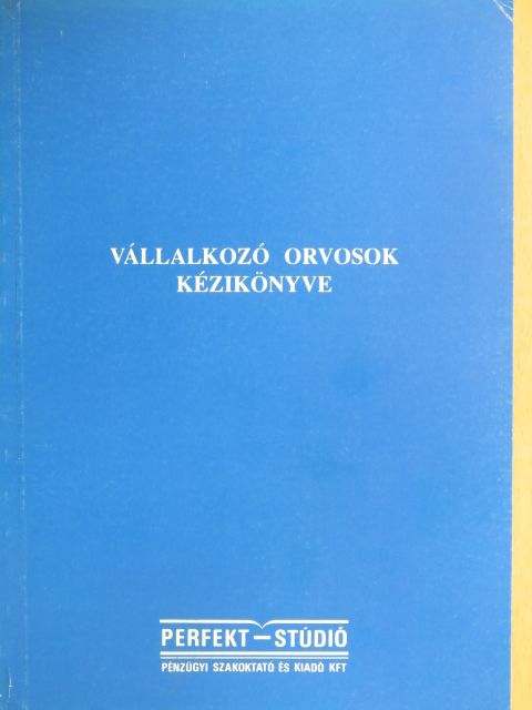 Dr. Bölcs Ágnes - Vállalkozó orvosok kézikönyve [antikvár]