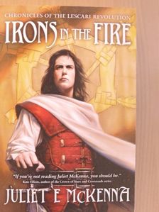 Juliet E. McKenna - Irons in the Fire [antikvár]