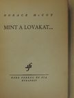 Horace McCoy - Mint a lovakat... [antikvár]