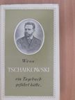 Vigh Jenő - Wenn Tschaikowski ein Tagebuch geführt hätte... [antikvár]