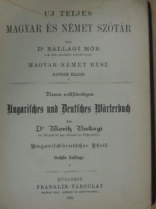 Dr. Ballagi Mór - Uj teljes magyar és német szótár (gótbetűs) [antikvár]