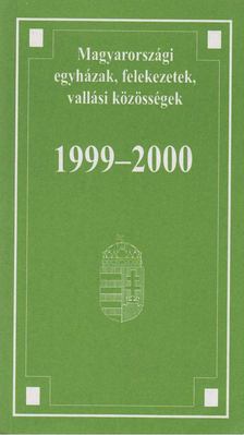 Magyarországi egyházak, felekezetek, vallási közösségek 1999-2000 [antikvár]