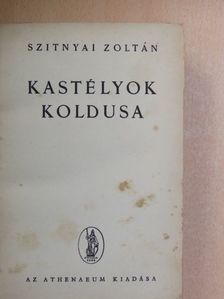 Szitnyai Zoltán - Kastélyok koldusa [antikvár]