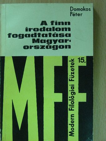 Domokos Péter - A finn irodalom fogadtatása Magyarországon [antikvár]