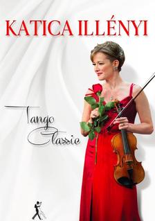 ILLÉNYI KATICA - Illényi Katica -Tango Classic (CD)