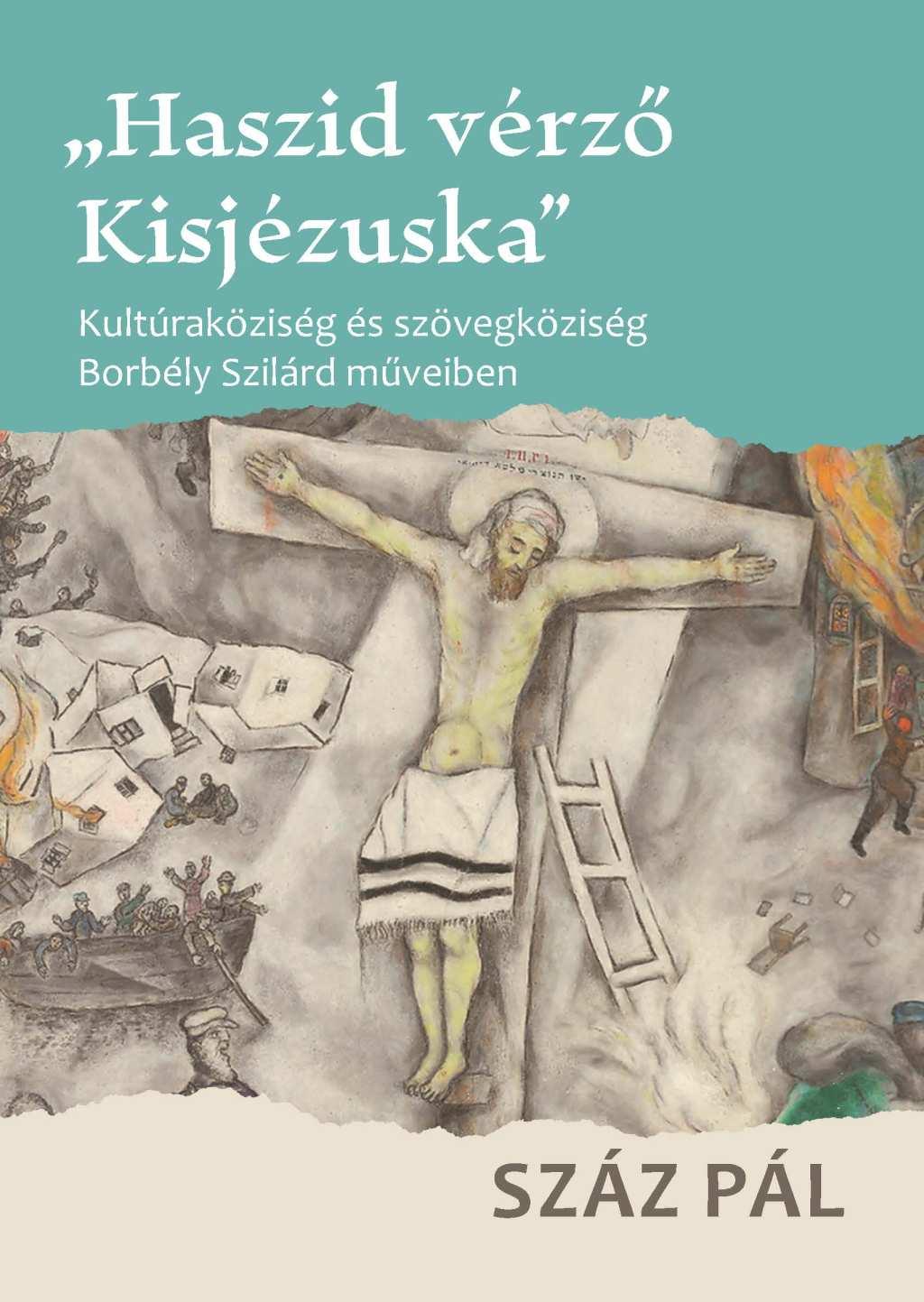 Száz Pál - "Haszid vérző Kisjézuska"