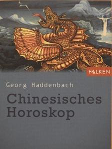 Georg Haddenbach - Chinesisches Horoskop [antikvár]