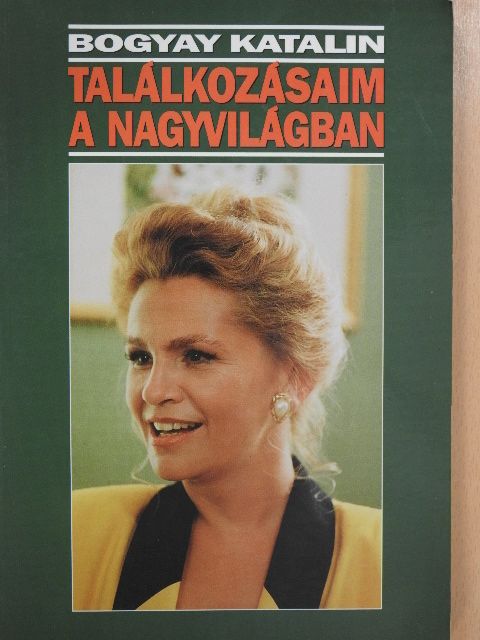 Találkozásaim a nagyvilágban (dedikált példány) [antikvár]