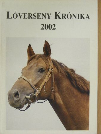Lóverseny krónika 2002 [antikvár]