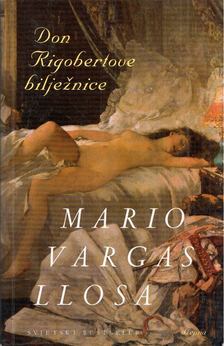 Mario VARGAS LLOSA - Don Rigobertove biljeznice [antikvár]