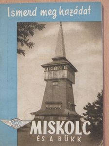 Miskolc és a Bükk [antikvár]