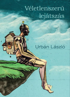 Urbán László - Véletlenszerű lejátszás [eKönyv: epub, mobi]