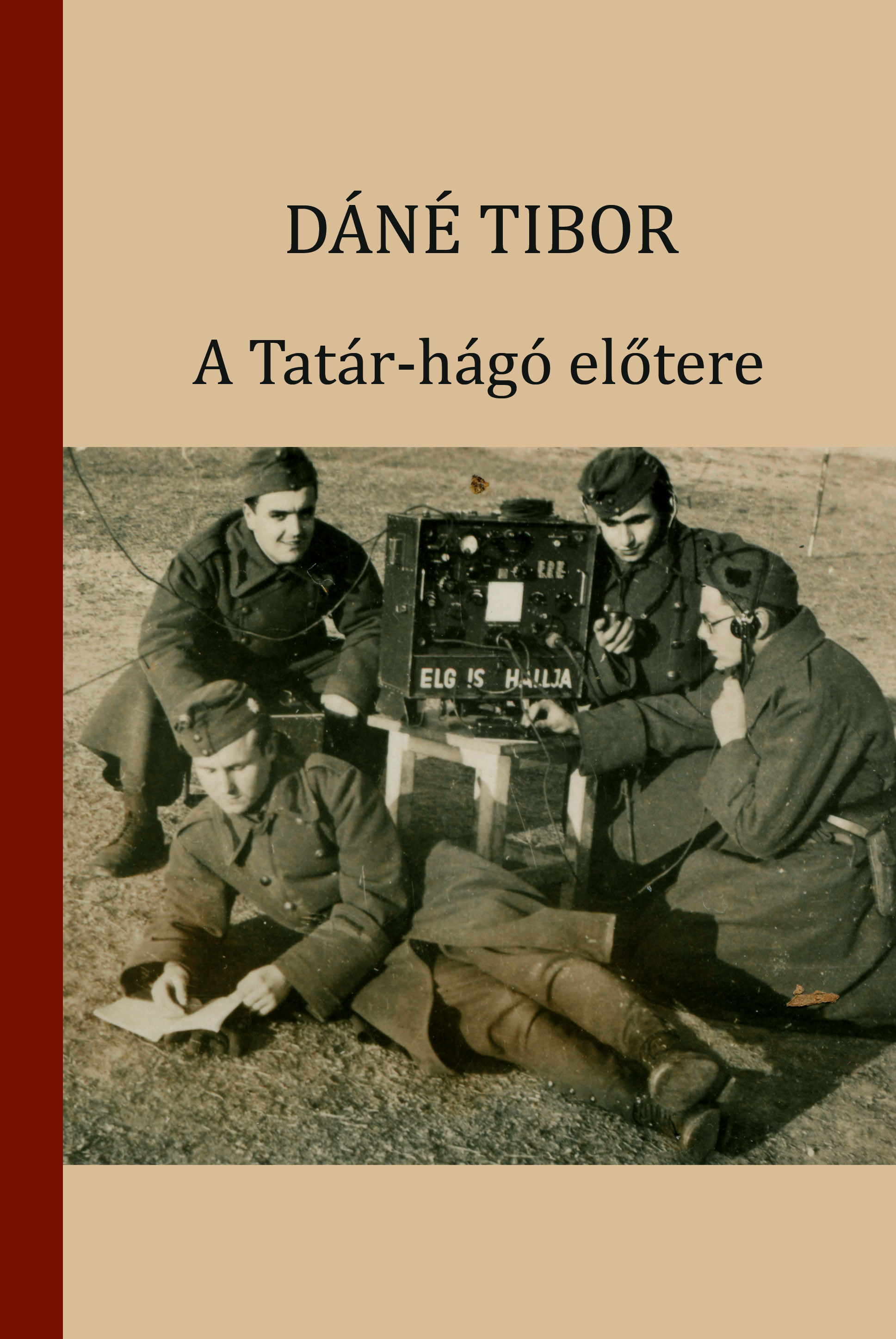 DÁNÉ TIBOR - A Tatár-hágó előtere