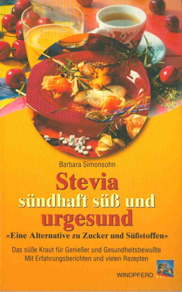 Barbara Simonsohn - Stevia sündhaft süß und urgesund [antikvár]