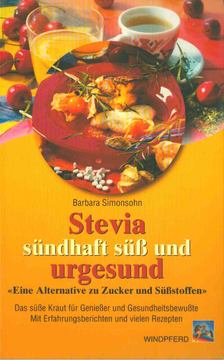 Barbara Simonsohn - Stevia sündhaft süß und urgesund [antikvár]
