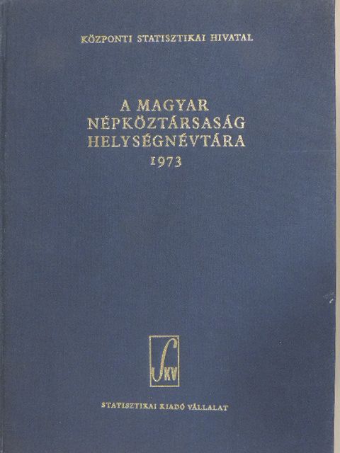 A Magyar Népköztársaság helységnévtára 1973 [antikvár]