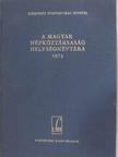 A Magyar Népköztársaság helységnévtára 1973 [antikvár]