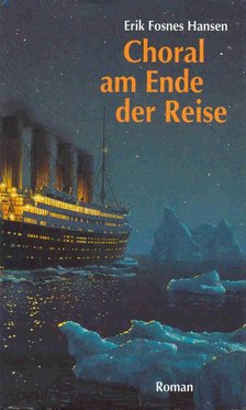 Hansen, Erik Fosnes - Choral am Ende der Reise [antikvár]