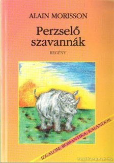 MORISSON, ALAIN - Perzselő szavannák [antikvár]