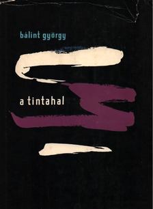 Bálint György - A tintahal [antikvár]