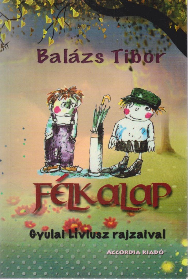 Balázs Tibor - Félkalap [antikvár]