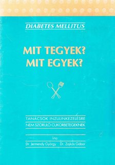 Dr. Zajkás Gábor, Jermendy György dr. - Mit tegyek? Mit egyek? [antikvár]