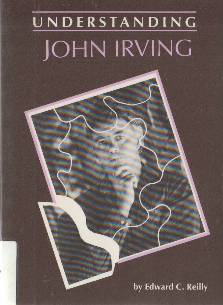 Edward C. Reilly - Understanding John Irving [antikvár]