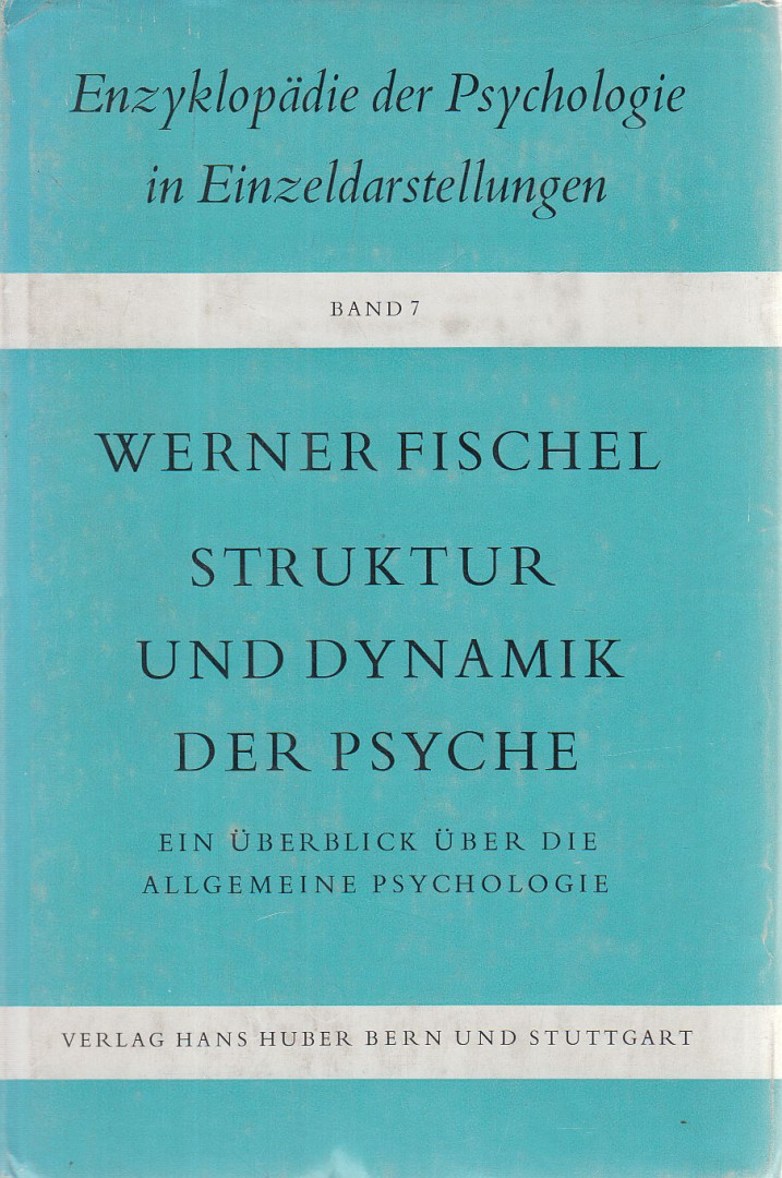 Fischel, Werner - Struktur und Dynamik der Psyche [antikvár]