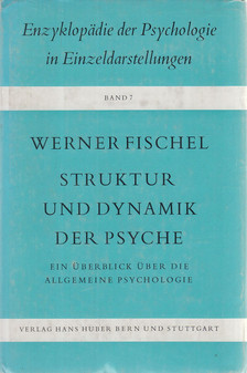 Fischel, Werner - Struktur und Dynamik der Psyche [antikvár]
