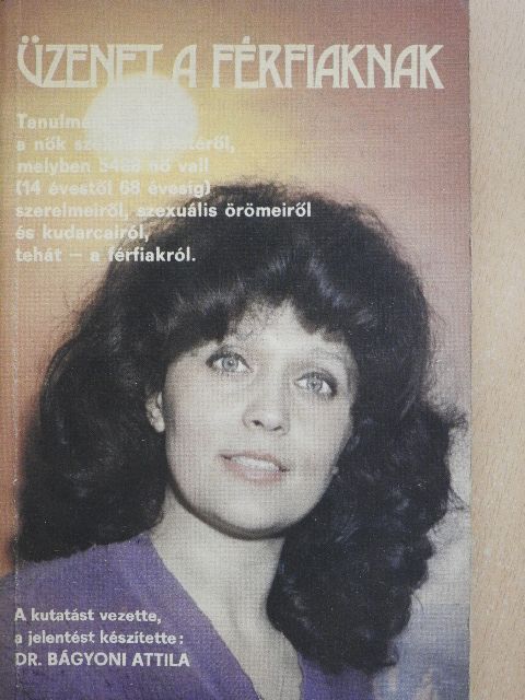 Dr. Bágyoni Attila - Üzenet a férfiaknak [antikvár]